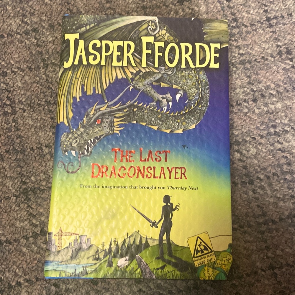 The Last Dragonslayer: The Chronicles of Kazam, Book 1 by Jasper Fforde